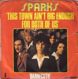 Sparks : This Town Ain't Big Enough for Both Of Us